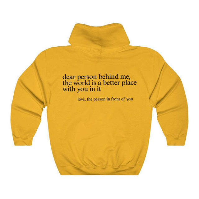 Dear Person Behind Me,the World Is A Better Place,with You In It,love,the Person In Front Of You,Women's Brushed Hoody Plain Letter Printed Kangaroo Pocket Drawstring Printed Hoodie